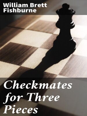 cover image of Checkmates for Three Pieces